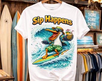 Funny Beach Shirt “Sip Happens” Pelican Surf Tee, Summer Vacation Shirt, Coastal Graphic Tee, Beach Lover Gift
