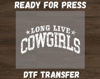 Transferencia DTF "Long Live Cowgirls", diseño de camiseta vaquera retro, transferencia DTF para chicas del condado, diseño de ropa vaquera, transferencias DTF vaqueras de moda