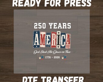 250 años de América Cristiana Listo para imprimir Transferencia DTF, Fe Libertad Impresión DTF, Regalo para amantes de EE. UU., Día de la Independencia, Cristiano 4 de julio DTF