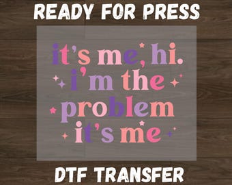 Concert Ready For Press DTF Transfer, It's Me Hi I'm the Problem It's Me Dtf, Midnights Album Dtf, Positive Dtf, Song Lover Sweater, Fan Dtf