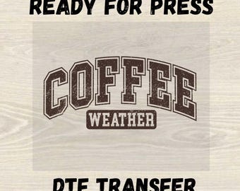 Transferencia térmica DTF Coffee Weather, lista para planchar, diseño retro para camisetas de café, regalo para amantes del café.