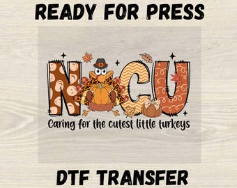NICU Thanksgiving Dtf Transfer, Caring for The Cutest Little Turkeys, Fall Nurse Iron on Transfer, Cute Turkey Nurse Shirt Print