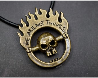 Pendant bronze We are not things Mad Max Furiosa tribute