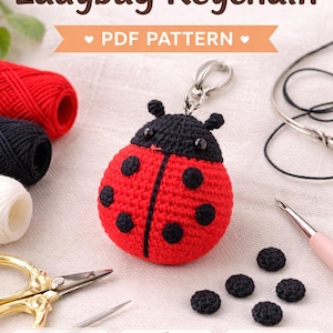 May include: A handmade crochet ladybug keychain with a red body and black spots and head. The image includes the text "Crochet Ladybug Keychain" and "PDF Pattern". Additional elements include yarn, scissors, and crochet hooks.