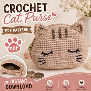 May include: A beige crochet cat purse with a zipper closure, featuring embroidered closed eyes, whiskers, and a pink nose. The purse has a small paw print zipper pull. Text on the image includes CROCHET Cat Purse, PDF PATTERN, and INSTANT DOWNLOAD.