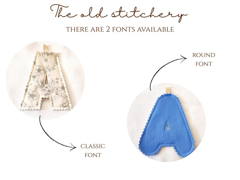 Puede incluir: Dos adornos de letra A de tela con un lazo para colgar. La letra izquierda tiene un patr&oacute;n floral beige etiquetado como CLASSIC FONT. La letra derecha es azul s&oacute;lido y est&aacute; etiquetada como ROUND FONT. El texto superior dice The old stitchery THERE ARE 2 FONTS AVAILABLE.