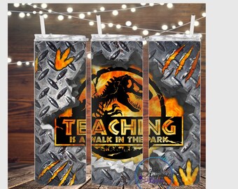 Teaching is a walk in the park, glow in the dark - 20 oz tumbler-ready to ship