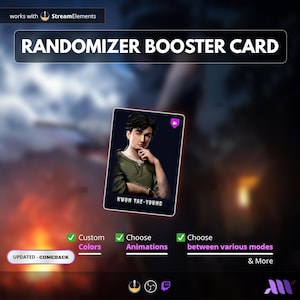 Puede incluir: Una tarjeta digital Randomizer Booster con una ilustración de una persona llamada Kwon Tae-Young. La tarjeta incluye texto como works with StreamElements, Updated-Comeback, Custom Colors, Choose Animations y Choose between various modes.