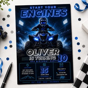 May include: A blue ATV birthday party invitation with the text "START YOUR ENGINES" and "OLIVER IS TURNING 10". The invitation includes event details and a graphic of a person riding an ATV. The invitation is surrounded by blue confetti and a toy ATV.