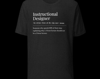 Instructional Designer Definition Shirt, Learning Humor Tee