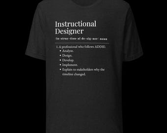 Instructional Designer ADDIE Shirt, Funny Learning Design Humor Tee