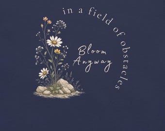 Wildflower Graphic Tee, Inspirational Nature Shirt, Positive Mental Health Tee, Botanical Flower Shirt, Gift for Her