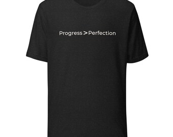 Progress Over Perfection Shirt, Motivational T-Shirt, Minimalist Graphic Tee, Growth Mindset Shirt, Inspirational Gift