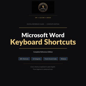 May include: A digital reference guide titled "Microsoft Word Keyboard Shortcuts" on a black background. The guide includes information on 200+ shortcuts, 16 categories, French accent codes, and Windows. The text is in white and gold.