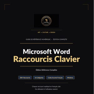 May include: A digital reference guide titled "Microsoft Word Raccourcis Clavier" on a black background. The guide includes information on keyboard shortcuts, categories, and accent codes. The guide is for beginners to advanced users.