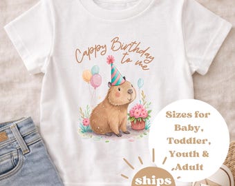 Capybara birthday shirt for baby, toddler, youth and adult - Cappy Birthday to me, birthday girl shirt or birthday boy shirt