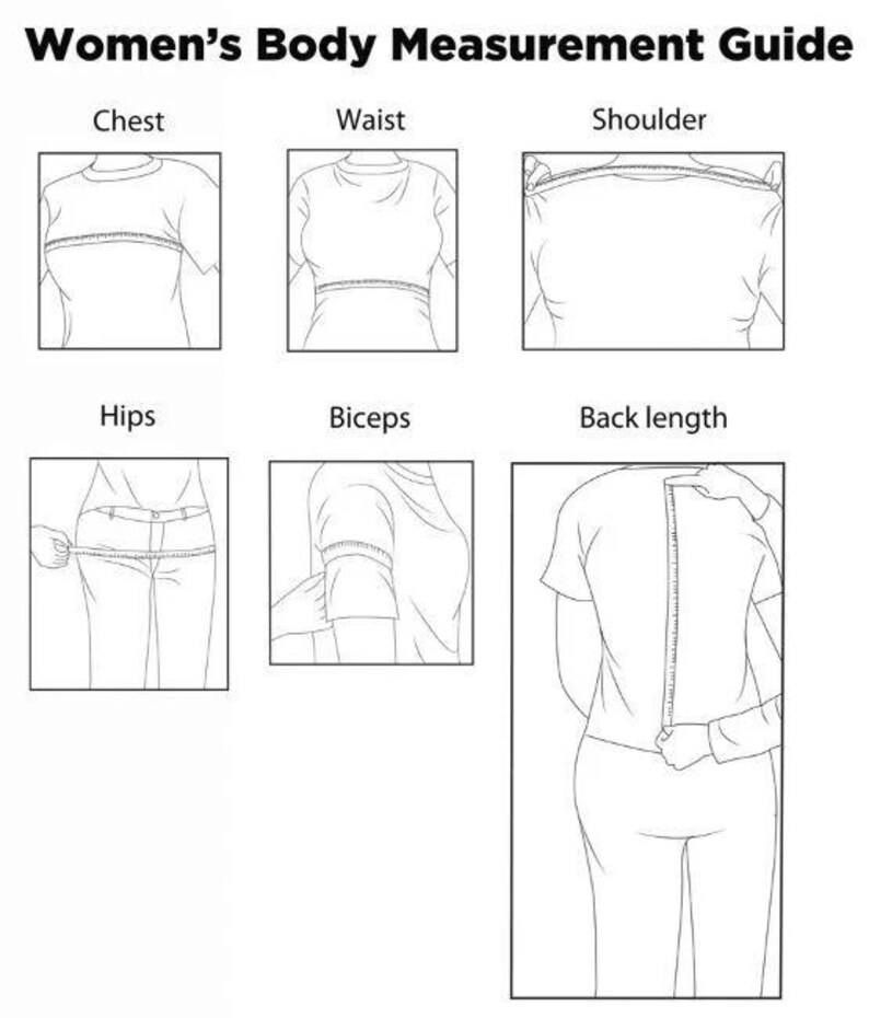 May include: A black and white diagram titled "Women's Body Measurement Guide" with illustrations showing how to measure chest, waist, shoulder, hips, biceps, and back length. The guide uses a measuring tape to show the measurement points.