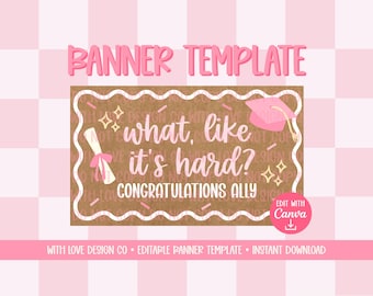 What, Like It's Hard? Banner Template Mockup | Class of 2026 Graduation Party | Pink Grad Decor Theme | Editable Canva Digital Download