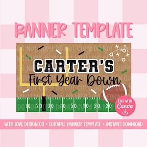 May include: A digital banner template featuring a football field design with a yellow goalpost, a brown football, and the text "CARTER'S First Year Down" in black and white. The background is a light pink checkered pattern with a pink circular badge.