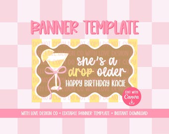 A Drop Older Banner Template Mockup | 21st Birthday Decor | Lemon Drop Martini Theme | Editable Canva Digital Download