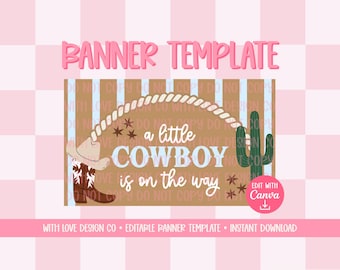 Little Cowboy On The Way Banner Template Mockup | Boy Baby Shower Event Decor | Cowboy Western Theme | Editable Canva Digital Download