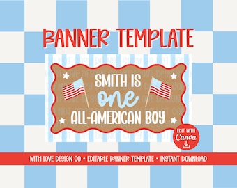 May include: A rectangular banner template with a wavy red border on a tan background. The text reads SMITH IS one ALL-AMERICAN BOY, flanked by two small American flags and four white stars. A red circular badge says EDIT WITH Canva.