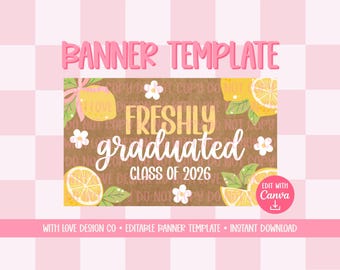 Freshly Graduated Banner Template Mockup | Class of 2026 Graduation Party | Lemon Decor Theme | Editable Canva Digital Download