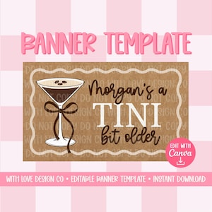 Tini Bit Older Banner Template Mockup | 21st Birthday Decor | Espresso Martini Theme | Editable Canva Digital Download