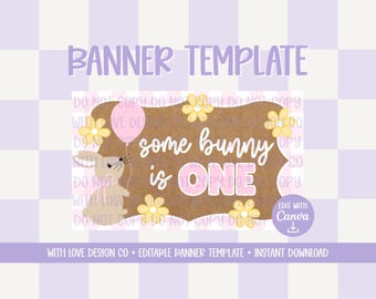 Some Bunny Is One Banner Template Mockup | Easter Spring First Birthday Ideas | Editable Canva Digital Download