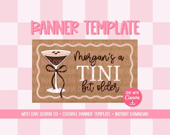 Tini Bit Older Banner Template Mockup | 21st Birthday Decor | Espresso Martini Theme | Editable Canva Digital Download