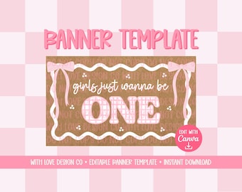 Girls Just Wanna Be ONE Banner Template Mockup | Birthday Party Event Decor | Girl First Birthday Theme | Editable Canva Digital Download