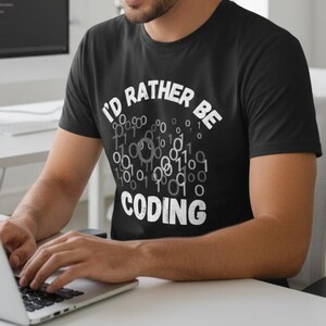 I'd Rather Be Coding Binary Code Graphic T-shirt | Programmer Tee image 1