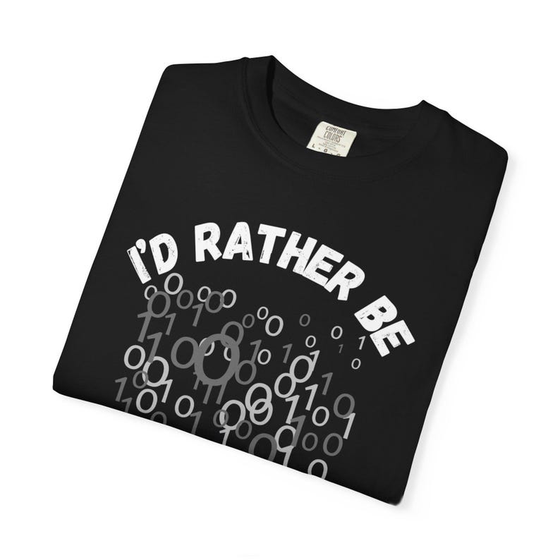 I'd Rather Be Coding Binary Code Graphic T-shirt | Programmer Tee image 4