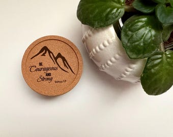 JW Be Courageous and Strong Engraved Cork Coaster