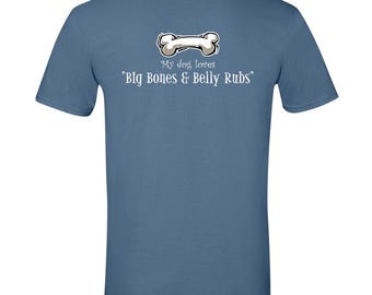Camiseta unisex Gildan "Big Bones and Belly Rubs", regalo para amantes de los perros, camiseta para dueños de mascotas, divertida camiseta de animales, camiseta con estampado de cachorros.