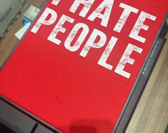 I Hate People Shirt