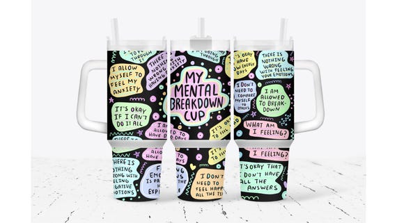 My Mental Breakdown Cup Tumbler