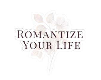 Pegatina «Romantize Your Life» / Vinilo decorativo floral