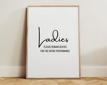 Ladies Please Remain Seated Bathroom Sign, Funny Toilet Wall Art, Minimalist Ladies Restroom Decor, Powder Room Humor, Guest Bathroom Print