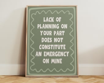 Funny Office Wall Art Print, Lack of Planning on Your Part Sign Humorous Work Quote Poster, Motivational Desk Decor, Workplace Humor Decor