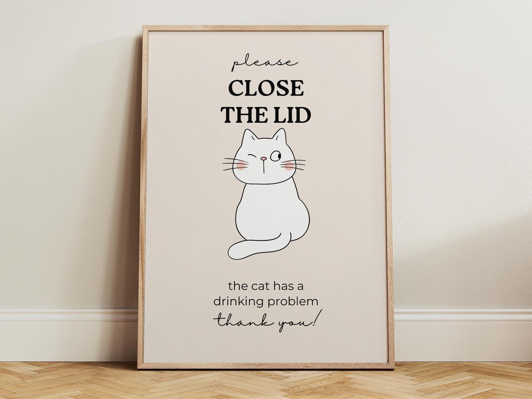 Funny Cat Art Print, Cat Bathroom Poster, Close the Lid Toilet Sign ...