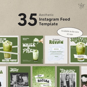 May include: An aesthetic Instagram feed template with 35 designs. The template features green and white graphics with text such as "Matcha Parfait", "Whisk & Pour", and "Customer Review". The template is available in the new 4:5 size.