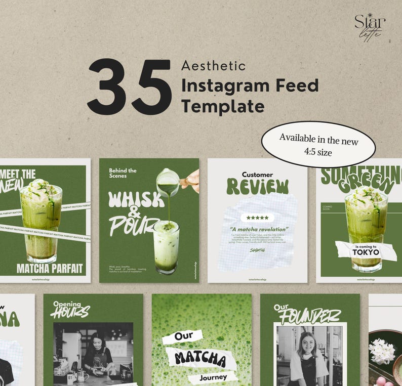 May include: An aesthetic Instagram feed template with 35 designs. The template features green and white graphics with text such as "Matcha Parfait", "Whisk & Pour", and "Customer Review". The template is available in the new 4:5 size.