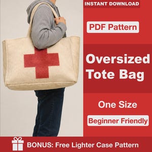 May include: An oversized beige tote bag featuring a large red cross on the front. The image includes text: INSTANT DOWNLOAD, PDF Pattern, Oversized Tote Bag, One Size, Beginner Friendly, and BONUS: Free Lighter Case Pattern.