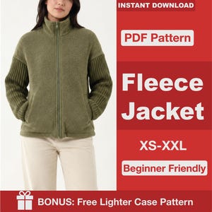 May include: An olive green fleece jacket with a full-length front zipper and ribbed knit sleeves. The text on the right reads: INSTANT DOWNLOAD, PDF Pattern, Fleece Jacket, XS-XXL, Beginner Friendly, BONUS: Free Lighter Case Pattern.