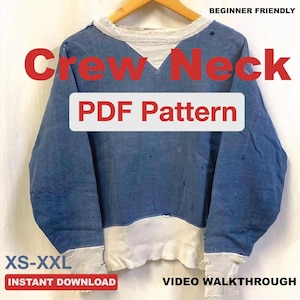 May include: A blue crew neck sweatshirt with a white ribbed collar, cuffs, and hem. The text on the image reads: BEGINNER FRIENDLY, Crew Neck, PDF Pattern, XS-XXL, INSTANT DOWNLOAD, and VIDEO WALKTHROUGH. The garment features a distressed texture.