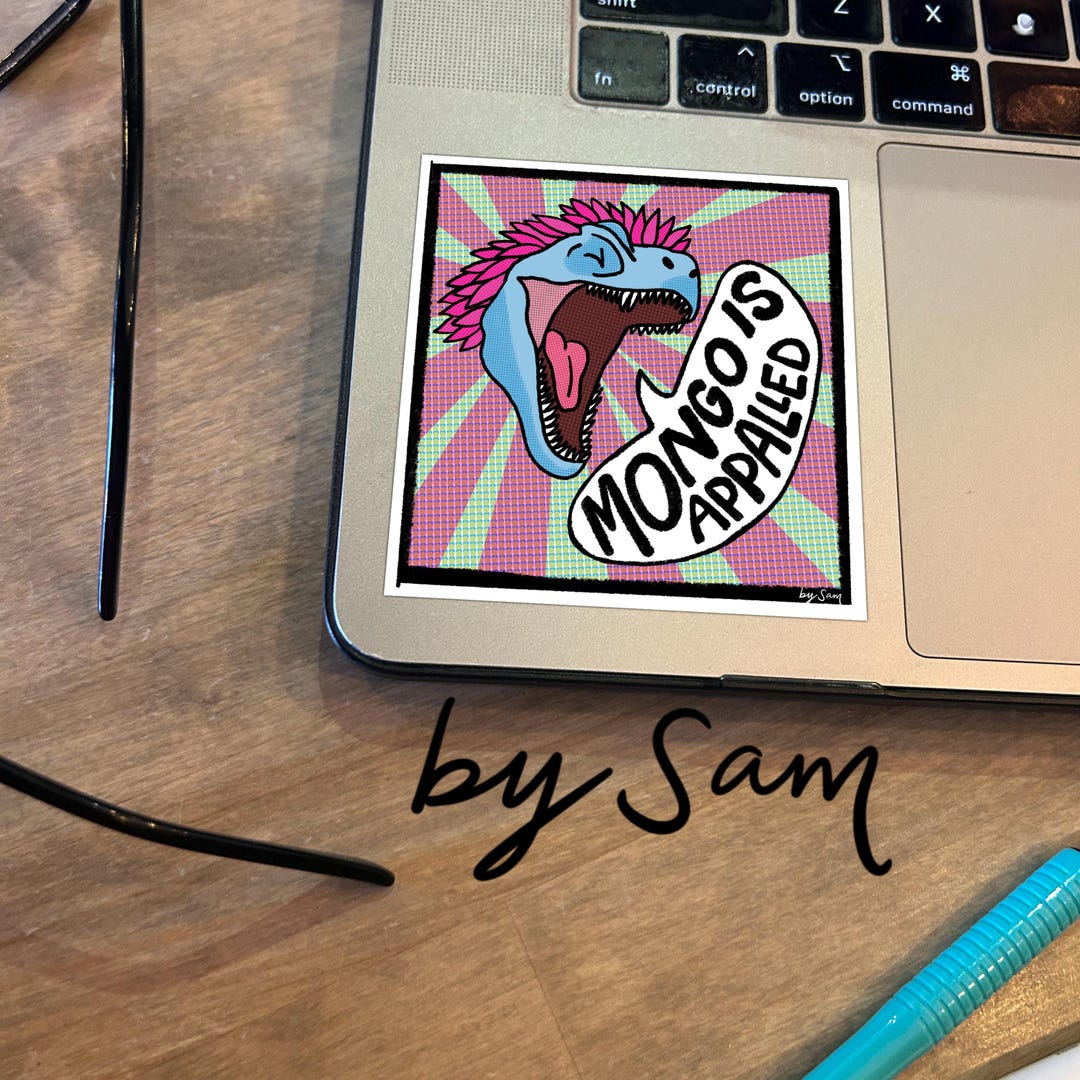 Mongo is Appalled Sticker | DCC Dinosaur Fan Art - Etsy