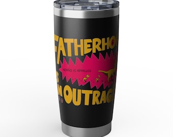 Vaterschaft Empörung 20 oz Becher | Carl Mongo ist entsetzt