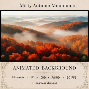 Könnte beinhalten: Ein animierter Hintergrund mit dem Titel Misty Autumn Mountains, der eine Landschaft aus orangefarbenen und roten Bäumen auf Hügeln mit weißem Nebel zeigt. Text: "ANIMATED BACKGROUND", "Ultrawide", "4K", "QHD", "Full HD", "30 FPS" und "Seamless 25s Loop".