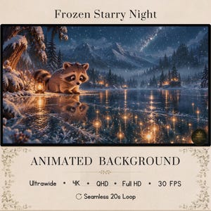 Może przedstawiać: Animowane tło zatytułowane Frozen Starry Night przedstawia szopa pracza obok latarni na zaśnieżonym brzegu jeziora w nocy. Scena zawiera góry, sosny i świecące światła odbijające się w lodzie. Tekst: Ultrawide, 4K, QHD, Full HD, 30 FPS, Seamless 20s Loop.